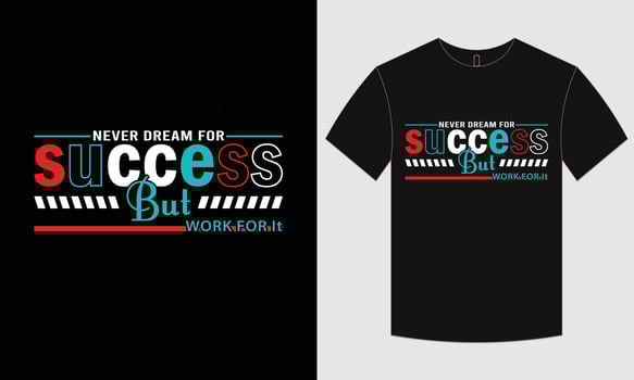Motivation and typographic t-shirt design vector