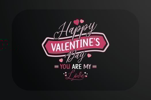 Happy valentines day you are my love design for t-shirt and other print items vector