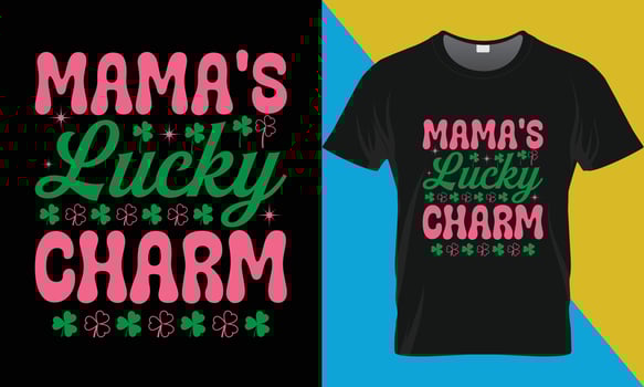 St. Patrick's t-shirt design, Mama Lucky Charm vector