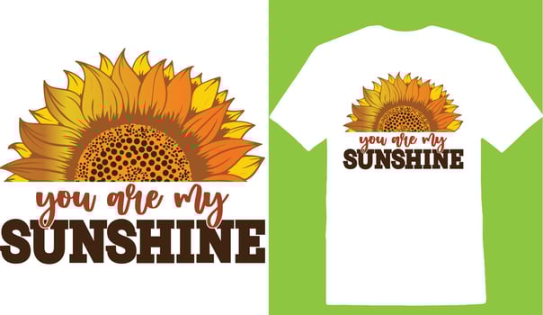 You Are My Sunshine T-shirt vector