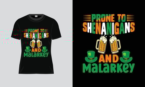 Happy St. Patrick's Day prone to shenanigans and malarkey vactore typography t shirt designhandwritten lettering quote for postcards, banners, invitation, posters, vector