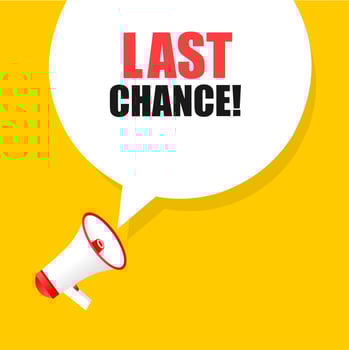 Last chance - speech bubble icon with megaphone. Sale banner for retail, shop, advertising. Flat vector. vector