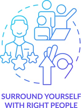 Surround yourself with right people blue gradient concept icon. Teambuilding. Way to identify trends abstract idea thin line illustration. Isolated outline drawing vector