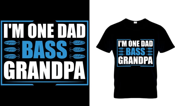 I'm one dad bass grandpa. fishing t-shirt design template. vector