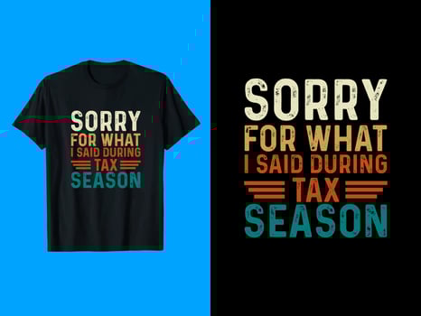 Tax Season Typography T-Shirt design vector
