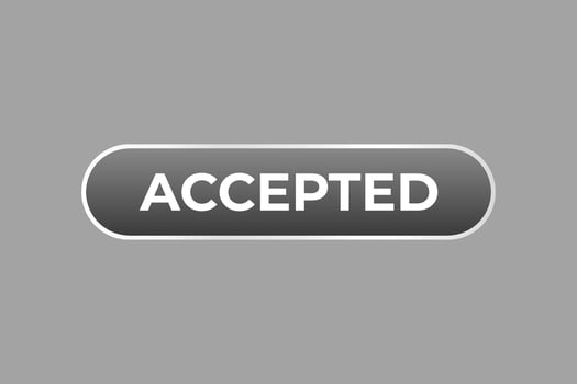 accepted Button. web template, Speech Bubble, Banner Label accepted. sign icon Vector illustration