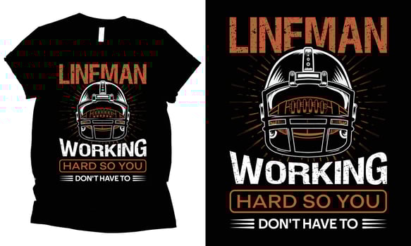 Lineman working hard so you don't have to t-shirt design. vector