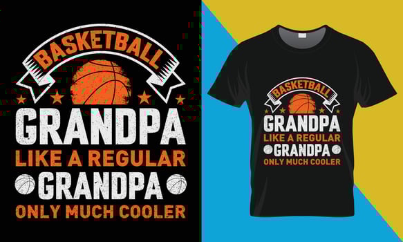 Basketball t shirt design, Basketball Grandpa like a regular grandpa only much cooler vector