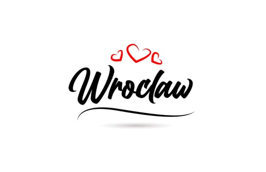 Wroclaw european city typography text word with love. Hand lettering style. Modern calligraphy text vector