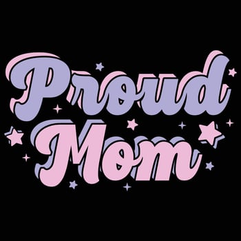 proud mom, Mother's day shirt print template,  typography design for mom mommy mama daughter grandma girl women aunt mom life child best mom adorable shirt vector