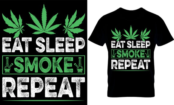 eat sleep smoke repeat. cannabis typography t shirt Design. weed t-shirt design. weed t shirt design. cannabis t-shirt design. cannabis t shirt design. weed design. vector
