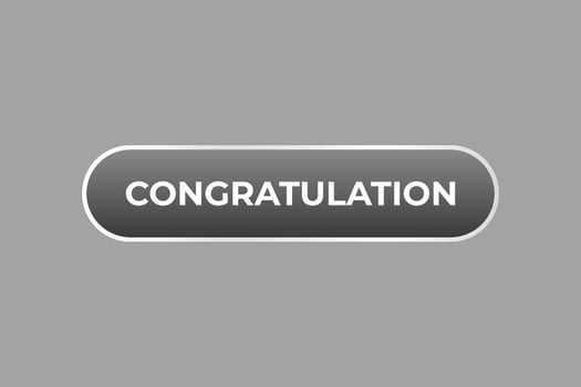 Congratulation Button. web template, Speech Bubble, Banner Label Congratulation. sign icon Vector illustration