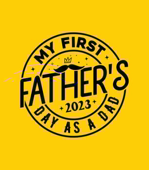 my first father's day as a dad 2023 t shirt design vector