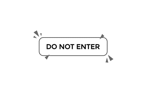 do not enter button vectors.sign label speech bubble do not enter vector