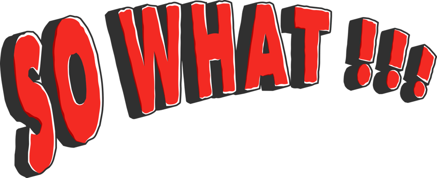 So What, Funny Typography Quote Design for T-Shirt, Mug, Poster or Other Merchandise. png
