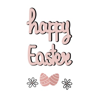 Cute hand drawn lettering happy easter vector greeting card illustration with daisy flowers and easter eggs