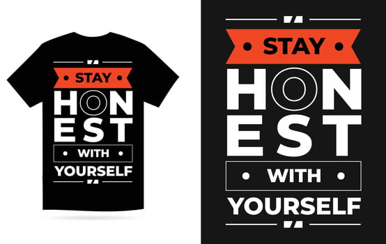 Stay Honest With Yourself Modern typography inspirational quotes t-shirt design vector