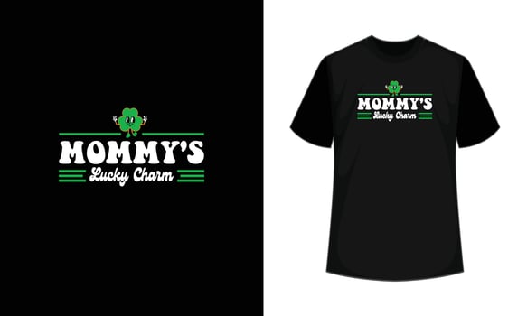 Mommy's lucky charm St. Patrick's Day Shirt Print Template, Lucky Charms, Irish, everyone has a little luck Typography Design vector