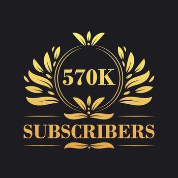 570K Subscribers celebration design. Luxurious 570K Subscribers logo for social media subscribers vector
