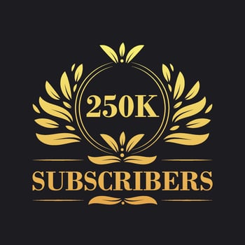 250K Subscribers celebration design. Luxurious 250K Subscribers logo for social media subscribers vector