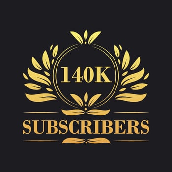140K Subscribers celebration design. Luxurious 140K Subscribers logo for social media subscribers vector
