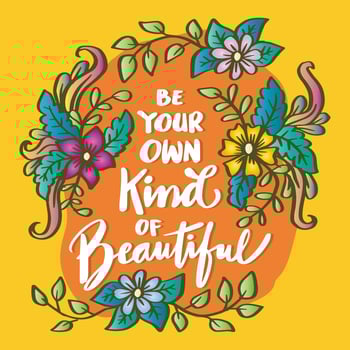 Be your own kind of beautiful, hand lettering. Poster quotes. vector