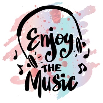 Enjoy the music hand lettering. Poster quote. vector