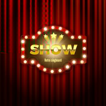 Retro signboard with shiny lights. Advertising banner on curtain. Vector illustration