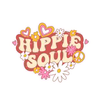 Retro slogan Hippie Soul, with hippie flowers. Colorful vector illustration and lettering