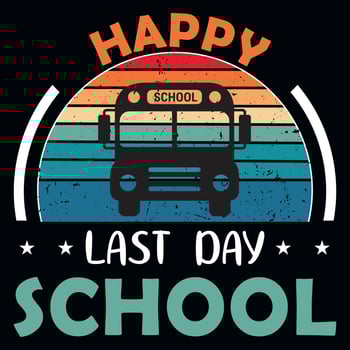 happy last day school vintages tshirt design vector