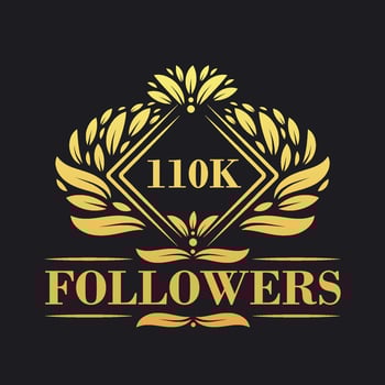 110K Followers celebration design. Luxurious 110K Followers logo for social media followers vector