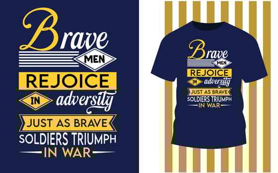 Just as brave shoilder triumph in war typography t shirt design. vector