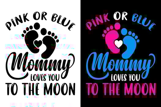 Pink Or Blue Mommy Loves You T Shirt Gender Reveal Baby TShirt inspirational quotes typography lettering design vector