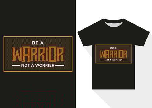 Be a Warrior Not a Worrier Typography T-shirt Design.  Unique Typography T-shirt Design vector