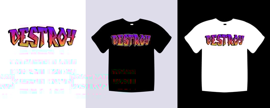 A black t - shirt with the word Destroy on it. Trendy apparel fashionable with text Destroy graphic on black and white shirt vector
