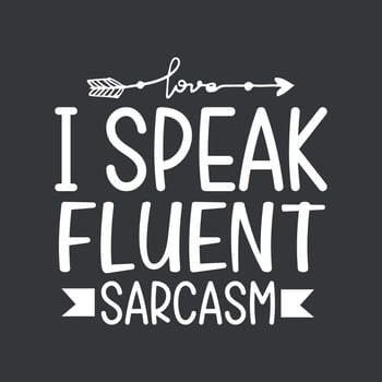 I speak fluent sarcasm inspiration lettering quote vector