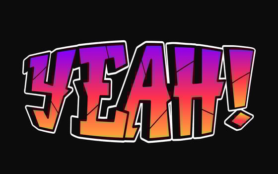 Yeah - single word, letters graffiti style. Vector hand drawn logo. Funny cool trippy word Yeah, fashion, graffiti style print t-shirt, poster concept