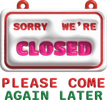 Sorry we are closed sign  icon shop e-commerce. Business closed banner. Close time element.3D png