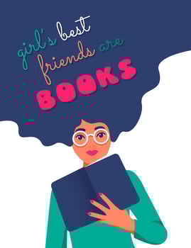 Woman with paper book in hand. Girls best friends are books script. Read more books, womens right to education, smart feminism allyship concept. Knowledge self grow motivation. Vector illustration.
