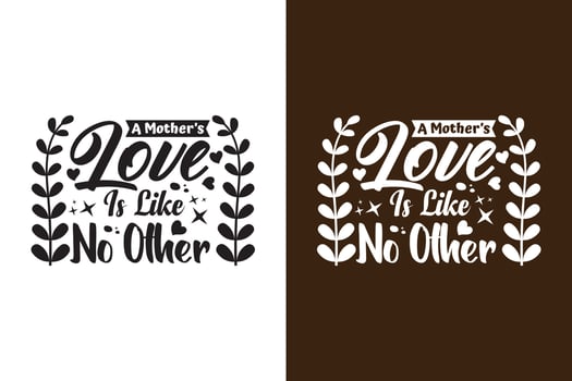 A Mother's Love Is Like No Other vector