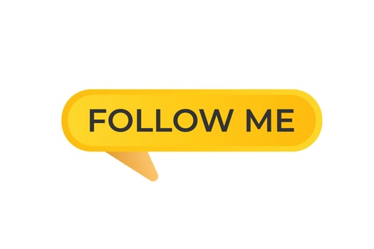 Follow Me Button. Speech Bubble, Banner Label Follow Me vector