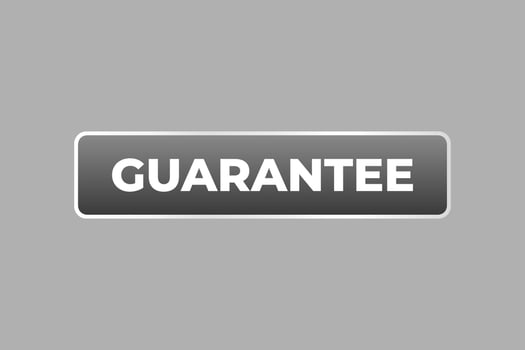 Guarantee Button. Speech Bubble, Banner Label Guarantee vector