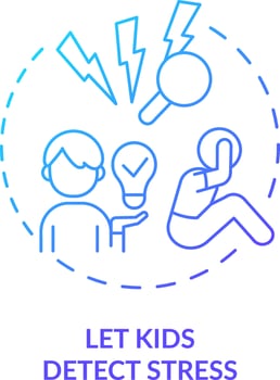 Let kids detect stress blue gradient concept icon. Foster emotional regulation in children abstract idea thin line illustration. Isolated outline drawing vector