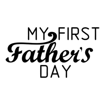 My first Father's Day lettering vector