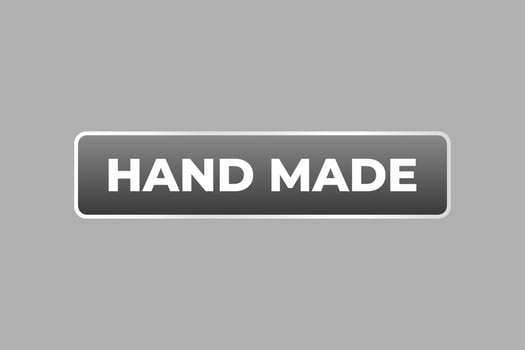 Hand Made Button. Speech Bubble, Banner Label Hand Made vector