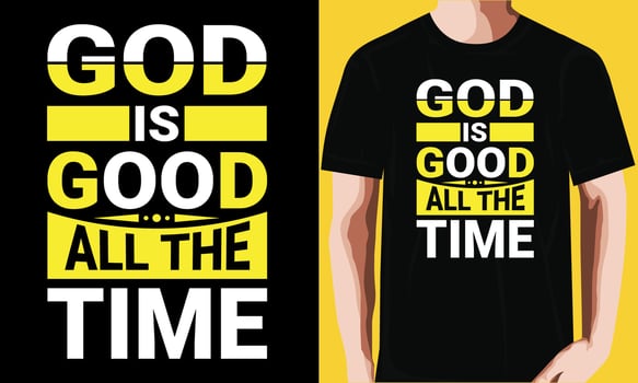 God is good all the time T-shirt Design vector