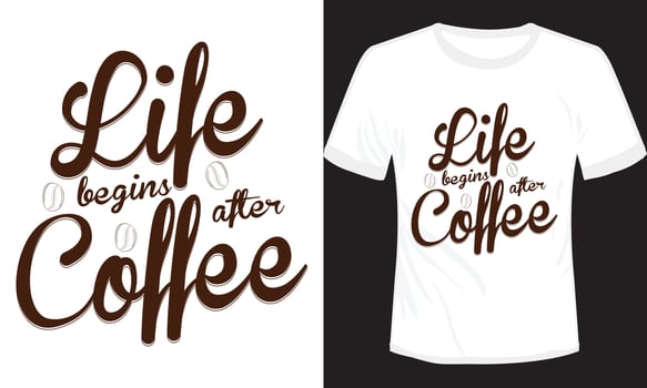 Life Begins After Coffee Typography T-shirt Design vector
