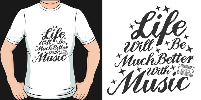 Life Will be Much Better With Music, Music Quote T-Shirt Design. vector