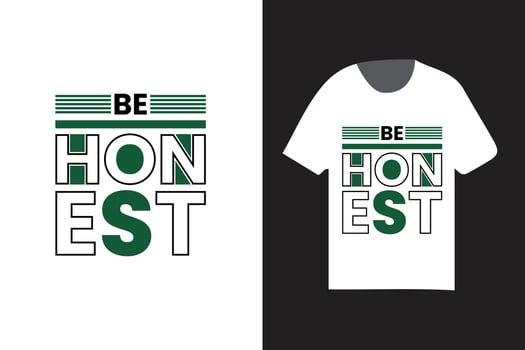 be honest modern typography, fashionable trending t shirt design vector