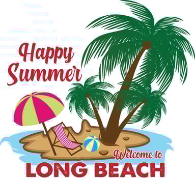 Happy Summer Welcome to Long Beach T-shirt Design vector